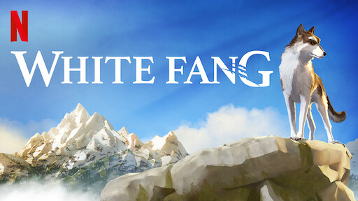 Watch White Fang | Netflix Official Site Watch White Fang | Netflix Official Site